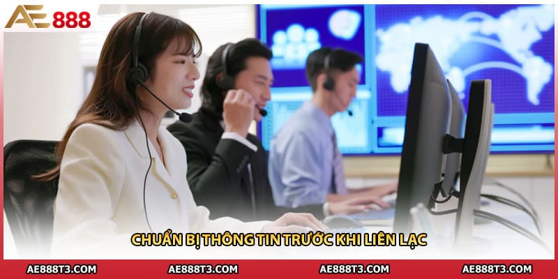 Chuẩn bị thông tin trước khi liên lạc